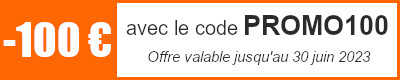 -100€ de remise avec le code PROMO100 jusqu'au 30 juin 2023